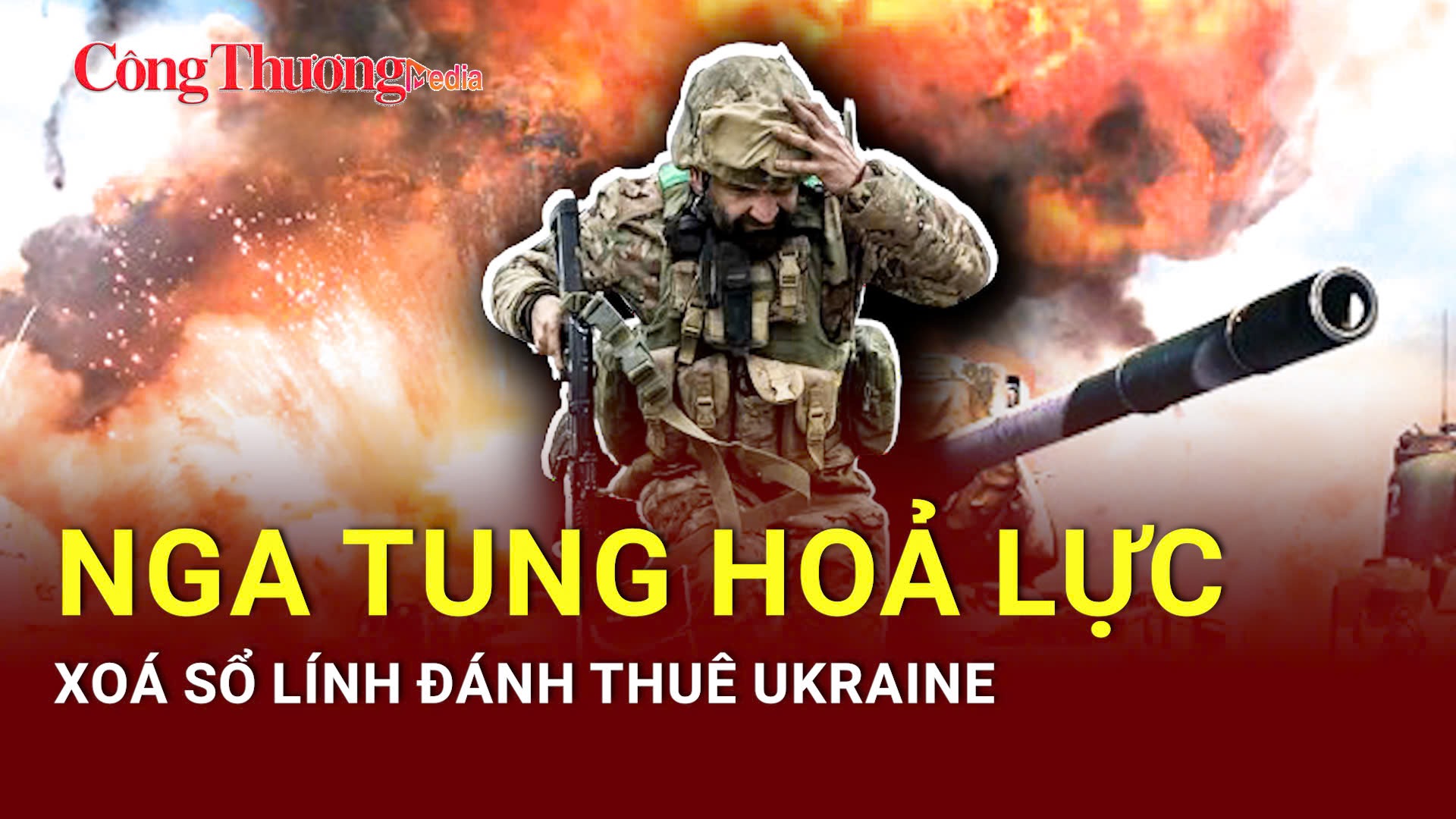 Chiến sự Nga-Ukraine tối 27/6: Nga tung hỏa lực xóa sổ lính đánh thuê Ukraine