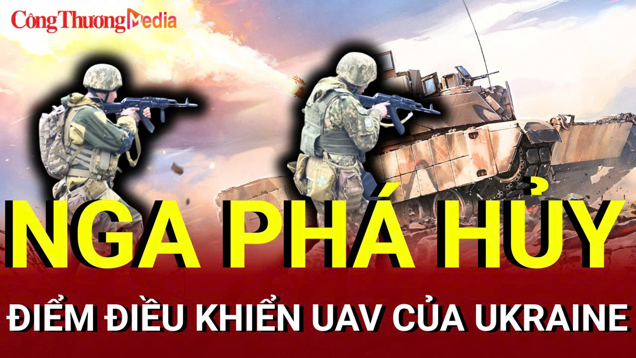 Chiến sự Nga - Ukraine tối 9/7: Nga phá hủy điểm điều khiển UAV của Ukraine