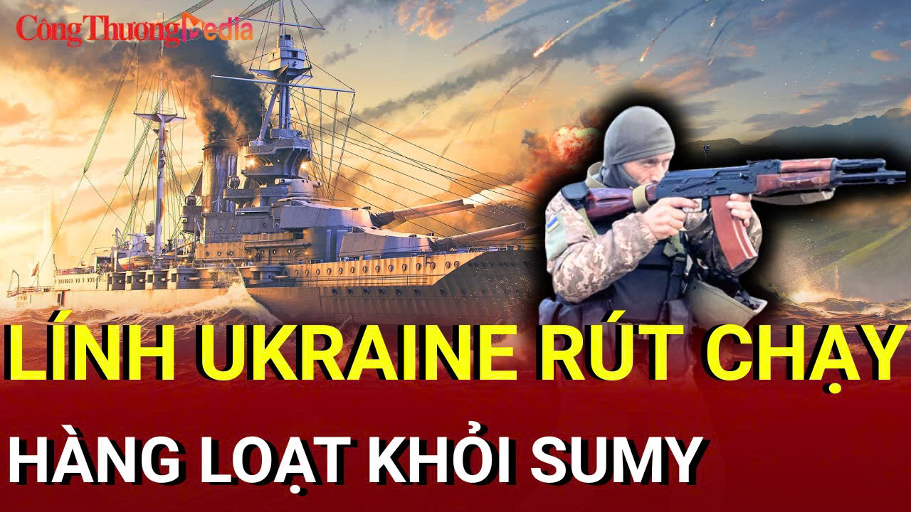 Chiến sự Nga - Ukraine tối 10/7: Lữ đoàn Ukraine rút lui ồ ạt khỏi Sumy