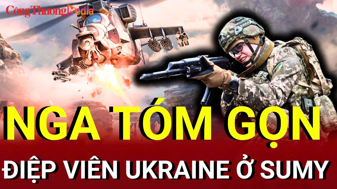 Chiến sự Nga-Ukraine tối 11/7: Nga bắt giữ điệp viên Ukraine ở Sumy
