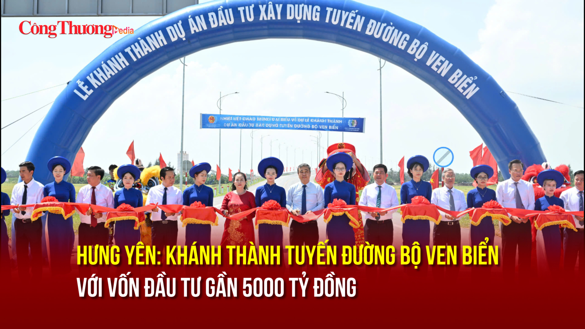  Hưng Yên: Khánh thành tuyến đường bộ ven biển gần 5000 tỷ đồng