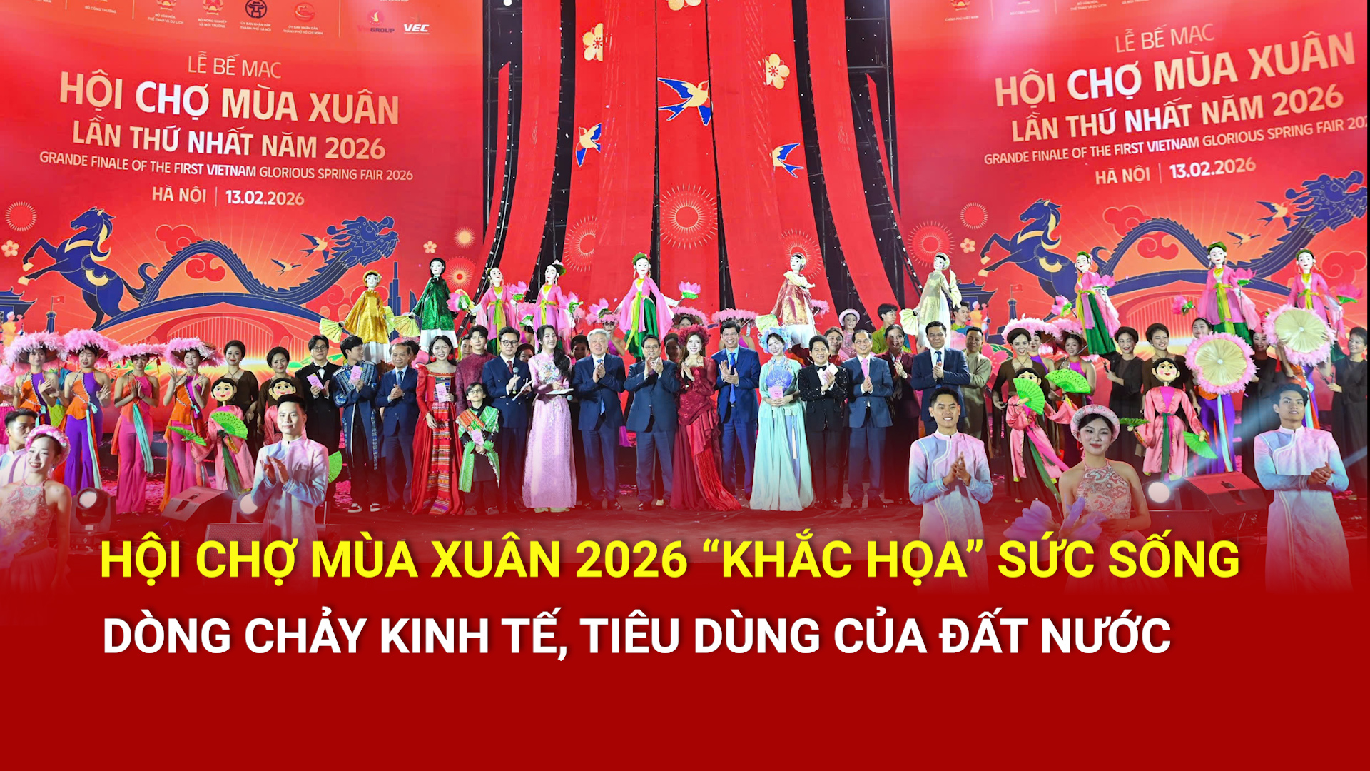Hội chợ Mùa Xuân 2026 'khắc họa' sức sống dòng chảy kinh tế, tiêu dùng của đất nước