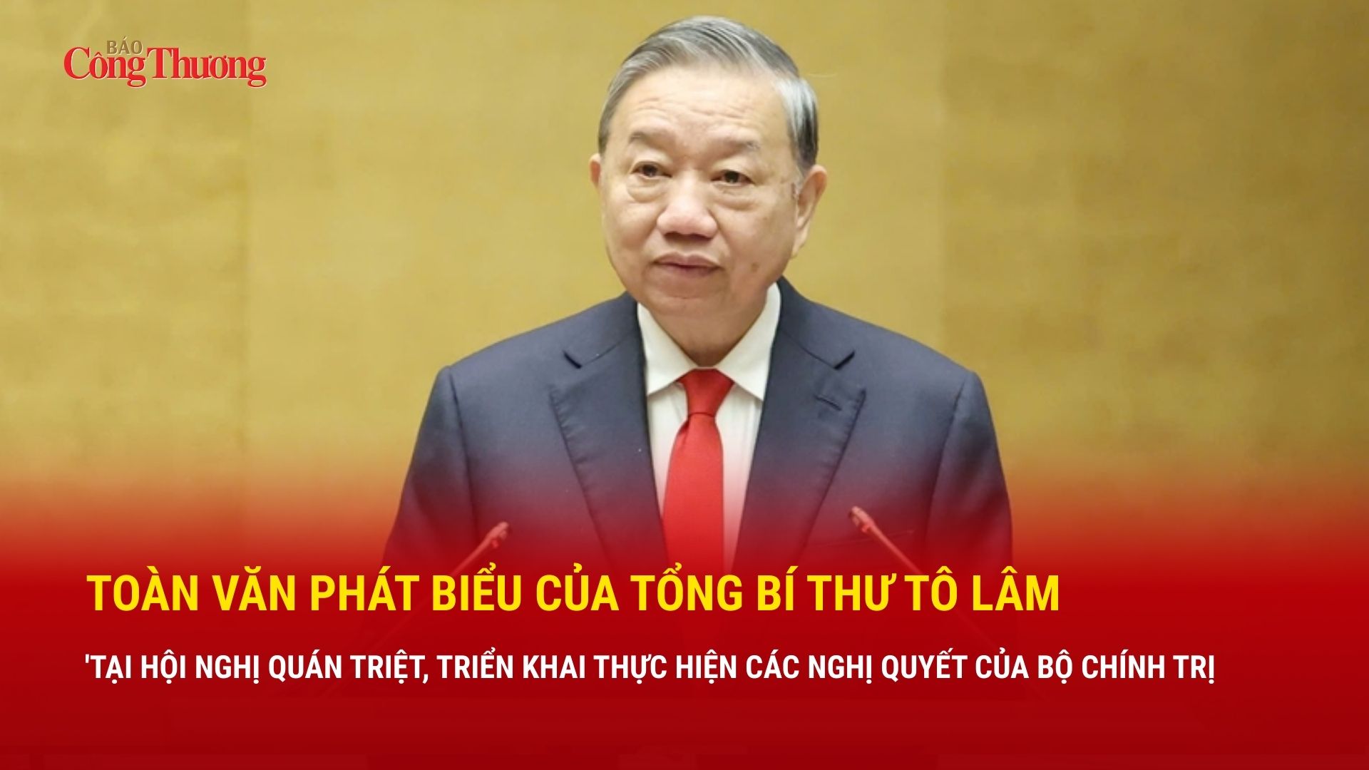 Toàn văn phát biểu của Tổng Bí thư Tô Lâm tại Okvip69 Đăng ký cá cược quán triệt triển khai các Okevip link không chặn của Bộ Chính trị