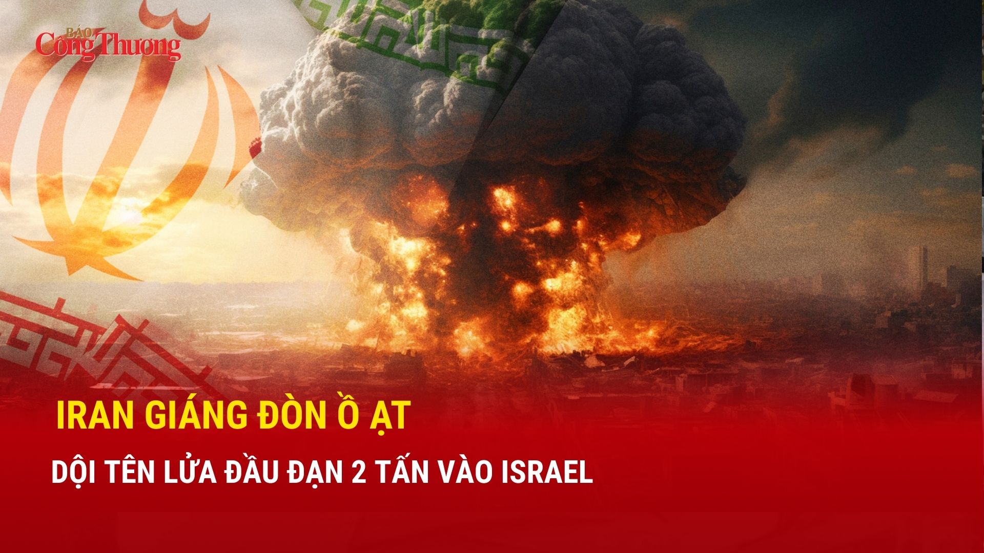 Chiến sự Trung Đông ngày 14/3: Iran giáng đòn ồ ạt, dội tên lửa đầu đạn 2 tấn vào Israel