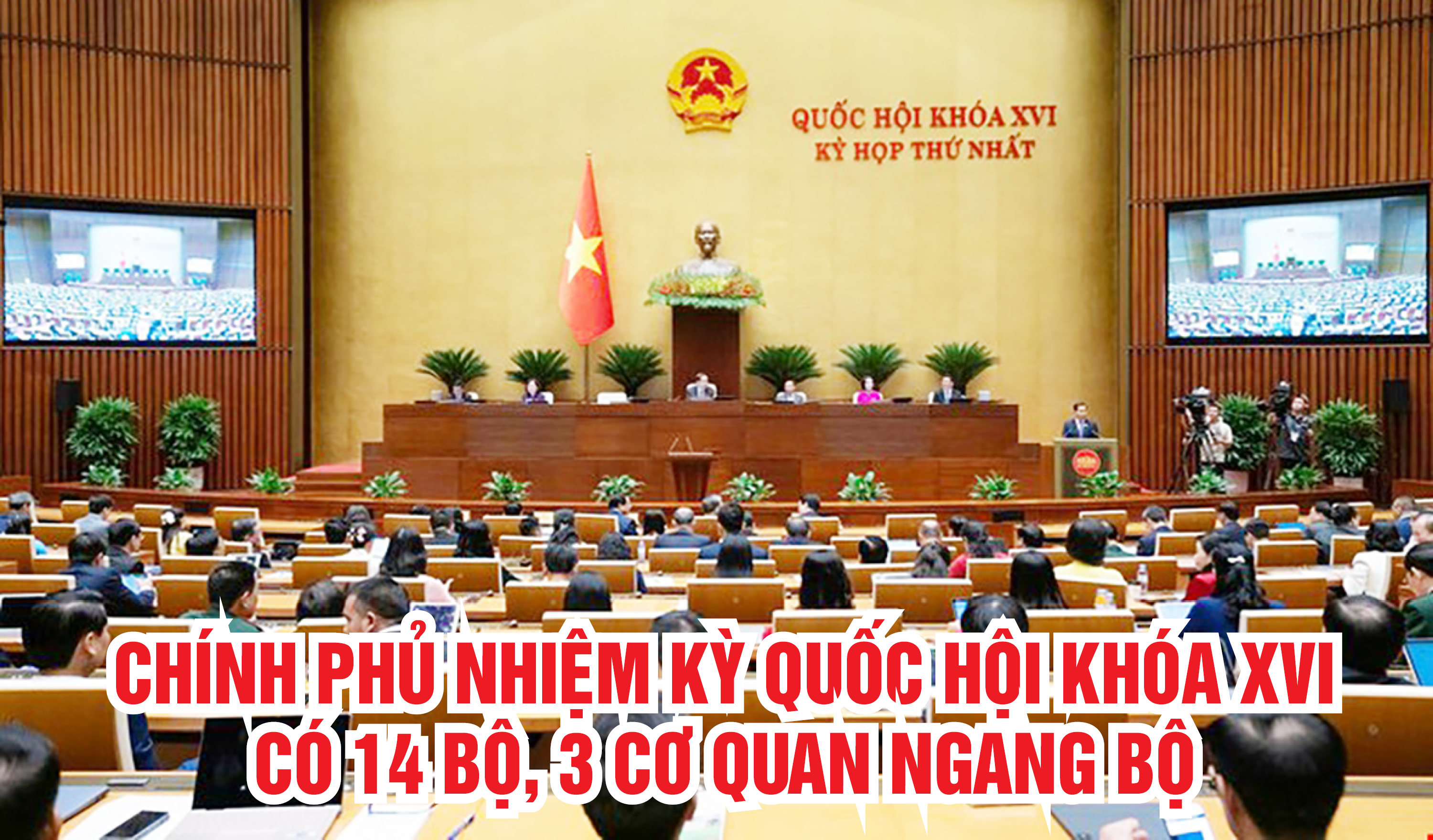 Infographic | Review công ty OKVIP nhiệm kỳ Quốc hội khóa XVI có 14 bộ, 3 cơ quan ngang bộ