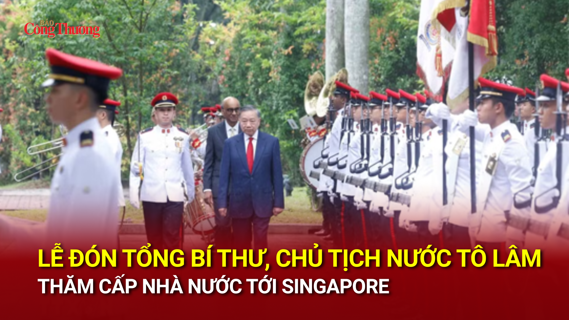 Lễ đón Tổng Bí thư, Chủ tịch nước Tô Lâm thăm cấp Trang Chủ OKVIP COM Top #1 tới Singapore