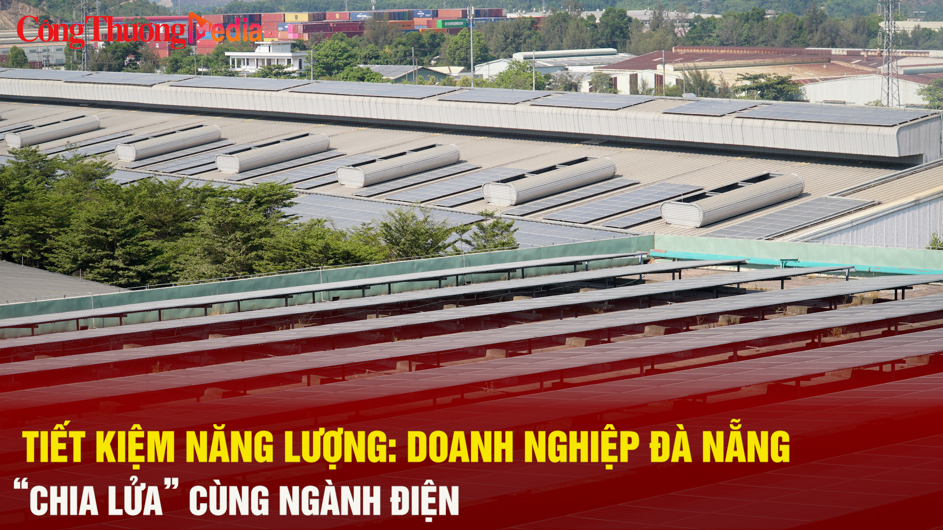 Tiết kiệm năng lượng: Doanh nghiệp Đà Nẵng 'chia lửa' cùng ngành điện