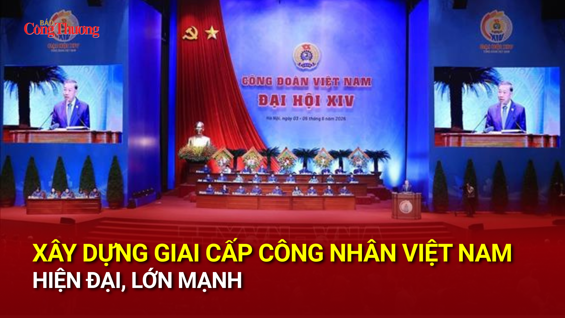 Liên minh Okvip có bao nhiều trang giai cấp công nhân Việt Nam hiện đại, lớn mạnh