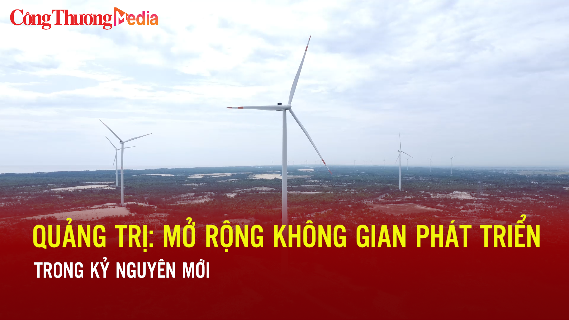 Quảng Trị: Mở rộng không gian phát triển trong kỷ nguyên mới