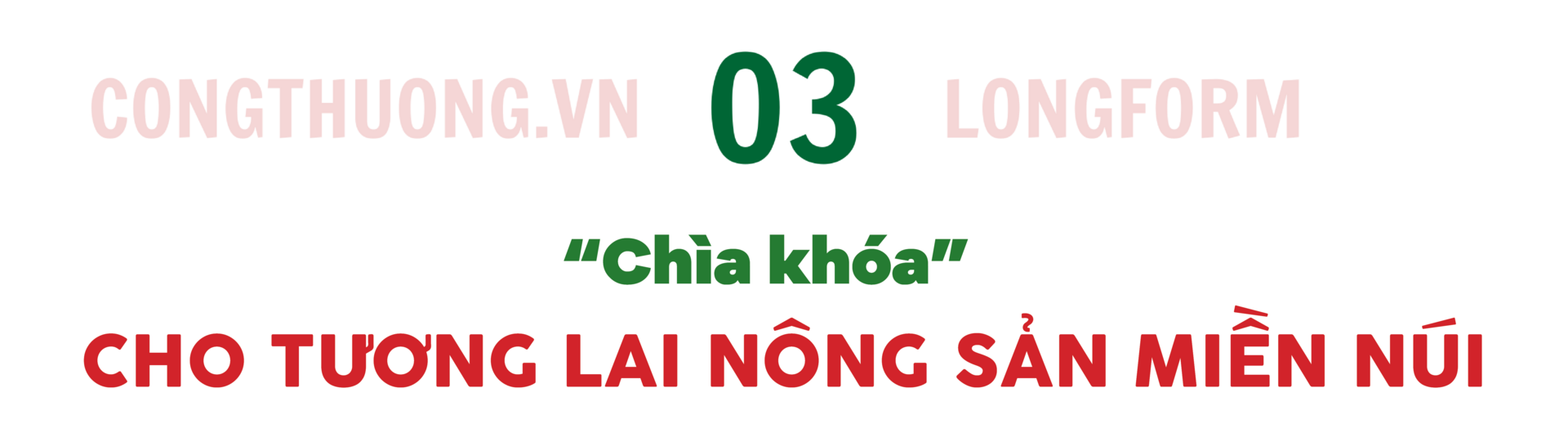 Longform | ‘Khơi thông’ dòng chảy Trang Chủ OKVIP COM Top #1 miền núi bằng xúc tiến thương mại: Bài 1 - 7