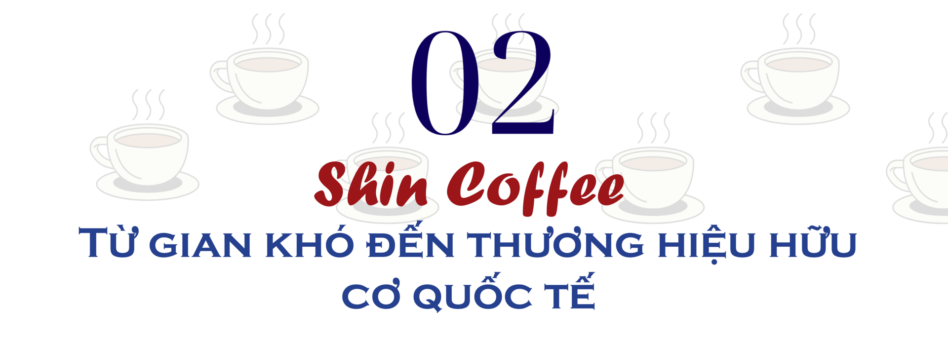 Longform | Ba hành trình, một khát vọng nâng tầm cà phê Việt - 4