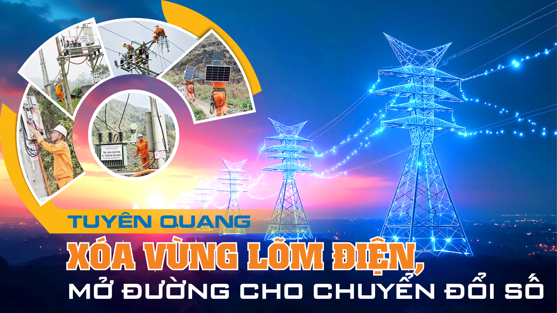 Tuyên Quang xóa vùng lõm điện, mở đường cho chuyển đổi số - 1