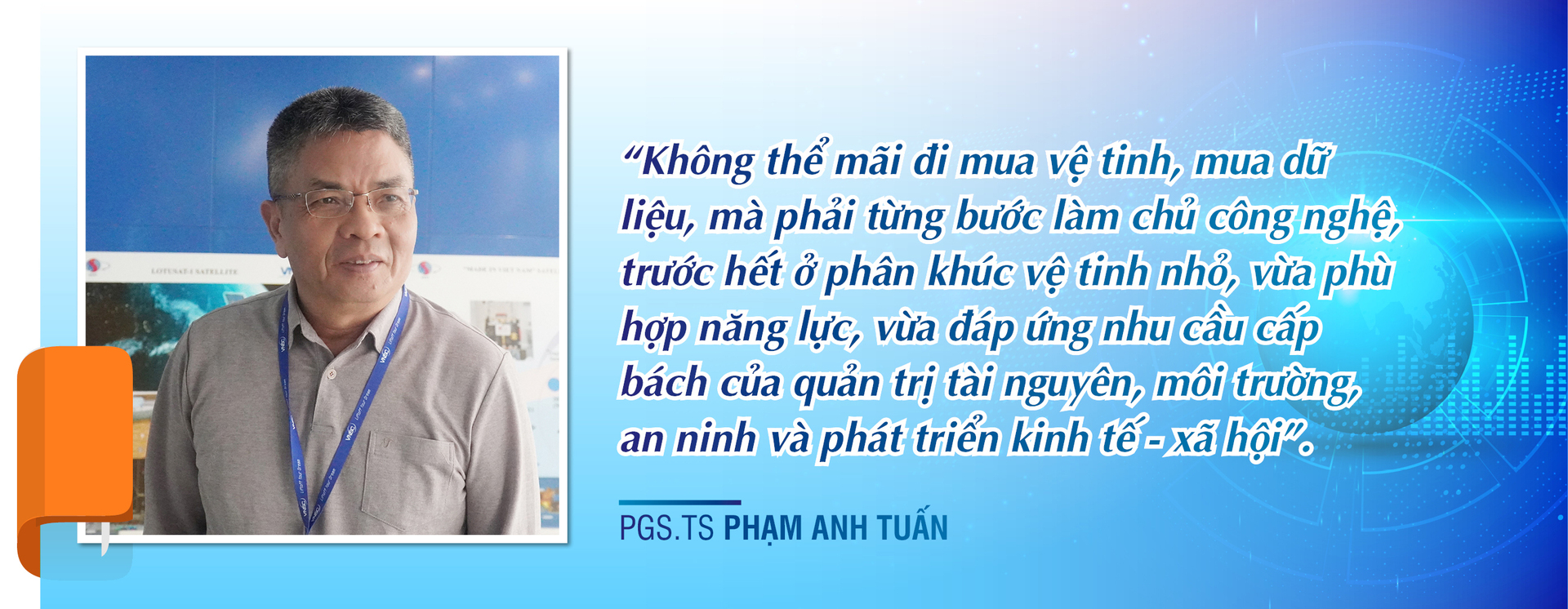 Okevip link không chặn 57: Từ giấc mơ vũ trụ đến năng lực tự chủ công nghệ chiến lược - Bài 1: Làm chủ dữ liệu không gian và khát vọng công nghệ của Việt Nam  - 4