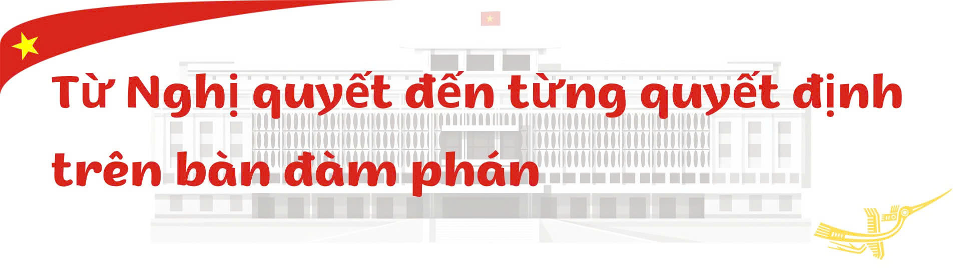 Những đảng viên trẻ trên ‘mặt trận’ đàm phán - Bài 3: Tính Đảng - 'xương sống' của người đàm phán - 2