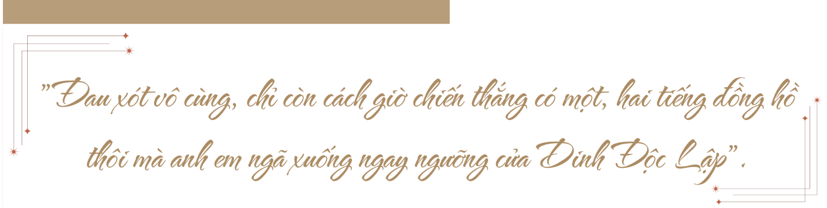 Ký ức của người lính xe tăng tiến vào Dinh Độc Lập - 6