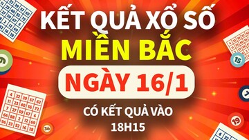 XSMB 16/1, trực tiếp Kết quả xổ số miền Bắc hôm nay 16/1/2025, XSMB thứ Năm, KQXSMB ngày 16/1