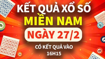 XSMN 27/2, trực tiếp Kết quả xổ số miền Nam hôm nay 27/2/2025