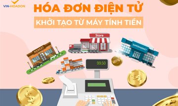 Cắt giảm chi phí lập hóa đơn điện tử hộ kinh doanh