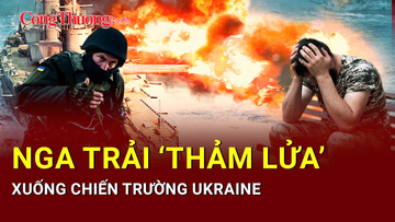 Chiến sự Nga-Ukraine sáng 30/6: Nga trải ‘thảm lửa’ xuống chiến trường Ukraine