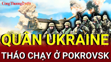 Chiến sự Nga - Ukraine sáng 25/7: Quân Ukraine tháo chạy ở Pokrovsk 