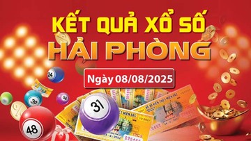 XSHP 8/8, trực tiếp kết quả xổ số Hải Phòng hôm nay 8/8/2025