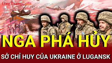 Chiến sự Nga - Ukraine chiều 8/8: Nga phá sở chỉ huy Ukraine ở Lugansk