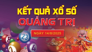 XSQT 14/8, trực tiếp kết quả xổ số Quảng Trị hôm nay 14/8/2025