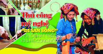Longform | Thủ công mỹ nghệ: ‘Di sản sống’ mở lối phát triển Okvip - liên minh giải trí #1 thế giới hà nội cộng đồng