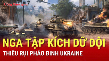 Chiến sự Nga-Ukraine chiều 3/9: Nga thiêu rụi pháo binh Ukraine