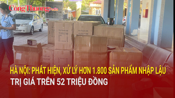 Hà Nội: Phát hiện, xử lý hơn 1.800 sản phẩm nhập lậu  