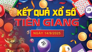 XSTG 14/9, trực tiếp kết quả xổ số Tiền Giang hôm nay 14/9/2025