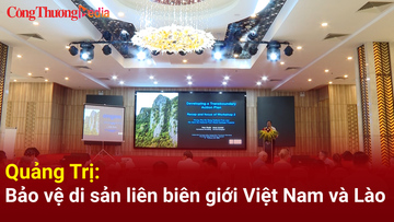 Bảo vệ di sản liên biên giới Việt Nam và Lào