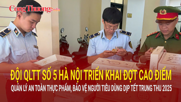 QLTT số 5 Hà Nội quản lý an toàn thực phẩm dịp Tết Trung thu 2025