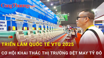 Triển lãm quốc tế VTG 2025: Cơ hội khai thác thị trường dệt may tỷ USD