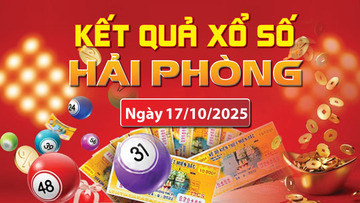 XSHP 17/10, trực tiếp kết quả xổ số Hải Phòng hôm nay 17/10/2025