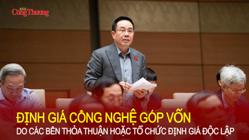 Định giá công nghệ góp vốn do các bên thỏa thuận hoặc tổ chức định giá