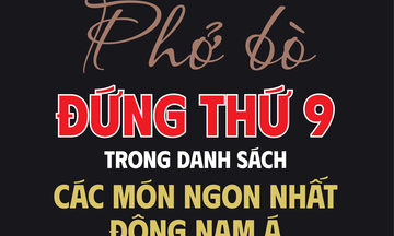 Infographic | Phở Việt Nam đứng thứ 9  các món ngon nhất Đông Nam Á