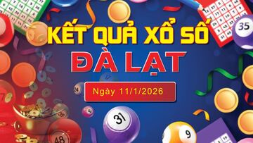 XSDL 11/1, trực tiếp kết quả xổ số Đà Lạt hôm nay 11/1/2026