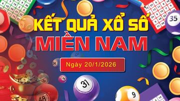 XSMN 20/1, trực tiếp kết quả xổ số miền Nam hôm nay 20/1/2026