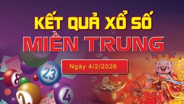XSMT 4/2, trực tiếp kết quả xổ số miền Trung hôm nay 4/2/2026