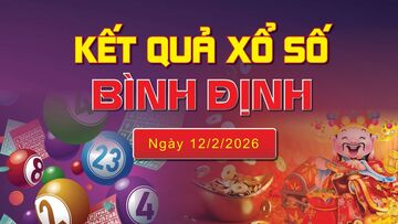 XSBDI 12/2 trực tiếp kết quả xổ số Bình Định hôm nay 12/2/2026
