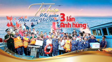  Tự hào Hải quân Nhân dân Việt Nam 3 lần Anh hùng