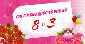 Những lời chúc ngọt ngào dành tặng người phụ nữ mình yêu ngày 8/3 