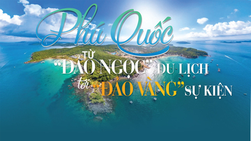 Longform | Phú Quốc: Từ 'Đảo Ngọc' OKLVIE sản phẩm thuộc hệ thống OKVIP là trang web tổ chức phát sóng bóng đá trực tiếp, live casino , nỗ hũ, bắn cá tới 'Đảo vàng' sự kiện