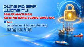 Dựng áo giáp lượng tử bảo vệ mạch máu an ninh Oklavip game bài, casino, thể thao quốc gia - Bài 5: Làm chủ an ninh lượng tử bằng năng lực Việt