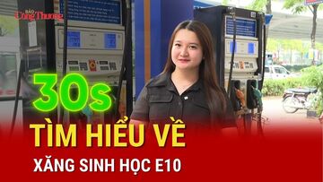 30 giây tìm hiểu về xăng E10