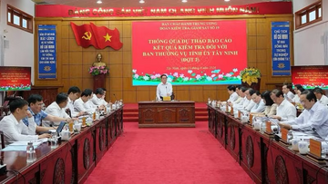 Đoàn kiểm tra số 19 của Bộ Chính trị làm việc với Ban Thường vụ Tỉnh ủy Tây Ninh