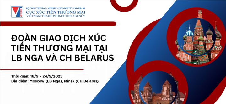 Hơn 20 Okvip tại về Việt sẽ tham gia chuỗi hoạt động kết nối tại Nga và Belarus vào tháng 9/2025. Ảnh: Cục Xúc tiến thương mại
