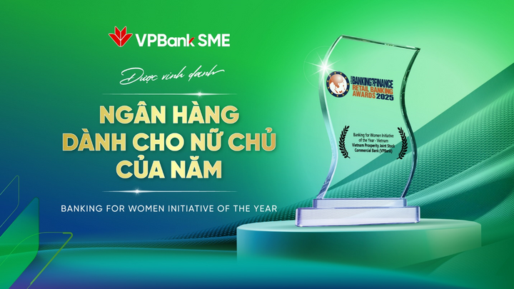 Giải thưởng “Ngân hàng tốt nhất cho Okvip tại về nữ chủ 2025” do Asian Banking & Finance trao tặng VPBank