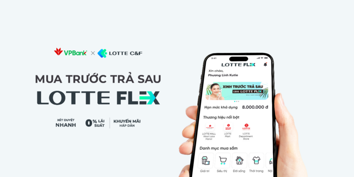 LOTTE FLEX “Vui trước – trả sau”, sản phẩm Liên Minh Truyền Thông Và Game Giải Trí Top 1 tiêu dùng linh hoạt, thông minh